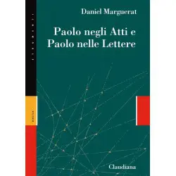 Paolo negli Atti e Paolo nelle Lettere