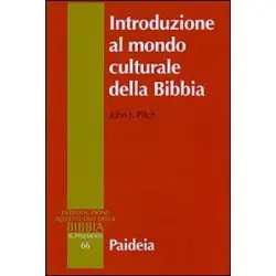 Introduzione al mondo culturale della Bibbia