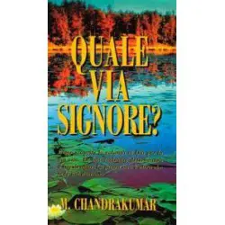 Quale via Signore? Come trovare la volontà di Dio nella tua vita?