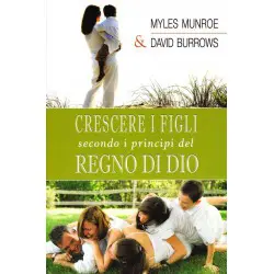 Crescere i figli secondo i principi del Regno di Dio
