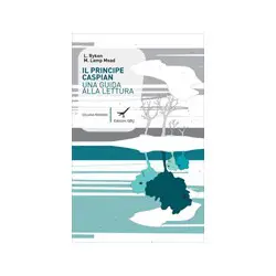 Il principe Caspian. Una guida alla lettura