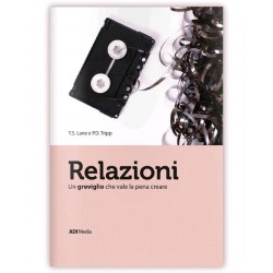 Relazioni: un groviglio che vale la pena creare