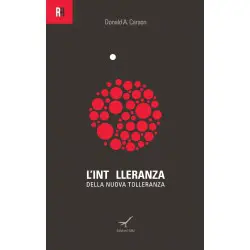 L’intolleranza della nuova tolleranza