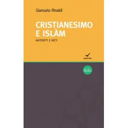 Cristianesimo e Islàm - Antefatti e fatti