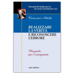 Realizzare la verità e riconoscere l'errore - Piccola Collana di Studio Biblico