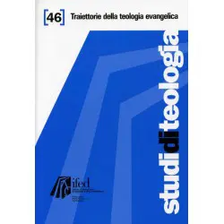 Sdt n°46- Traiettorie della teologia evangelica