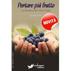 Portare più frutto La disciplina del nostro Padre
