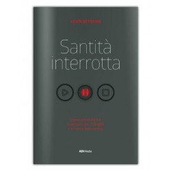 Santità interrotta - Unire passione e santificazione
