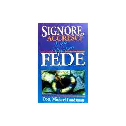 Signore, accresci la nostra fede!