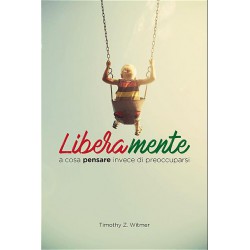 Libera Mente: a cosa pensare invece di preoccuparsi