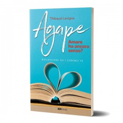 Agape: Amare ha Ancora Senso? Riflessioni su I Corinzi 13