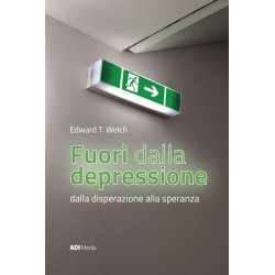 Fuori dalla depressione - Dalla disperazione alla speranza