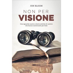 Non per visione, grandi storie di fede