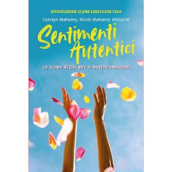 Sentimenti autentici. Lo scopo di Dio per le nostre emozioni