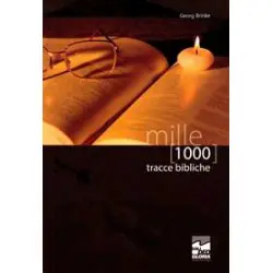 Mille tracce bibliche - Una concordanza biblica per argomenti