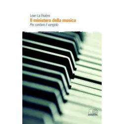 Il ministero della musica - Per cantare il vangelo