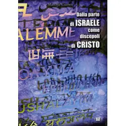 Dalla parte di Israele come discepoli di Cristo