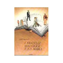 I Fratelli ieri oggi e la Bibbia
