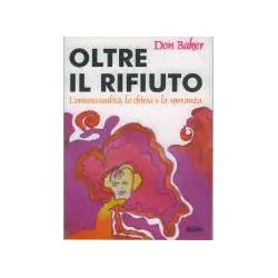 Oltre il rifiuto. La chiesa, l'omosessualità e la speranza