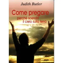 Come pregare perché il cielo scenda sulla terra