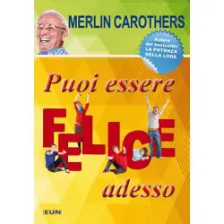 Puoi essere felice adesso