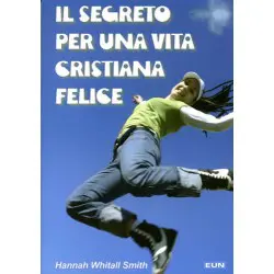 Il segreto per una vita cristiana felice