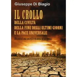 Il crollo della civiltà della fine degli ultimi giorni e la pace