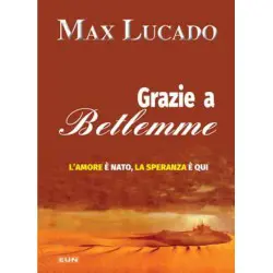 Grazie a Betlemme - L'amore è nato, la speranza è qui
