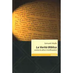La verità biblica contro le altrui mistificazioni