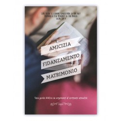 Amicizia, Fidanzamento, Matrimonio