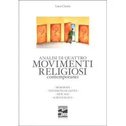 Analisi di quattro movimenti religiosi contemporanei: mormoni, testimoni di Geova, new age, scientology