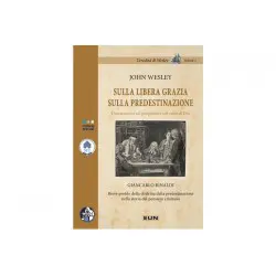 Sulla libera grazia. Sulla predestinazione