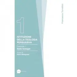 Istituzione della teologia persuasiva 1: Sulla teologia
