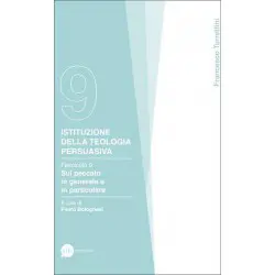 Istituzione della teologia persuasiva 9: Sul peccato in generale e in particolare