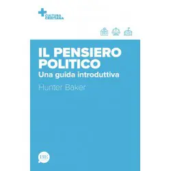Il pensiero politico - Una guida introduttiva
