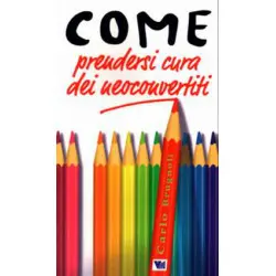 COME PRENDERSI CURA DEI NEOCONVERTITI
