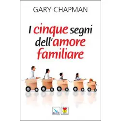 I cinque segni dell'amore familiare