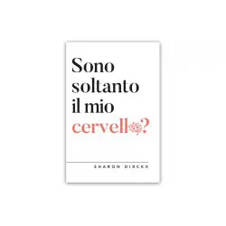 Sono soltanto il mio cervello?