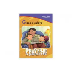 Proverbi: la saggezza di Dio - Collana "Gioca e colora"