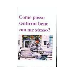 Come posso sentirmi bene con me stesso?