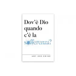 Dov'è Dio quando c'è la sofferenza?