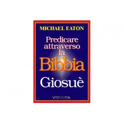 Predicare attraverso la Bibbia - Giosuè