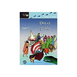 Dio ci guida (i re e di profeti) - Manuale Antico Testamento volume 4