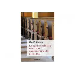 La responsabilità storica e comunitaria del cristiano