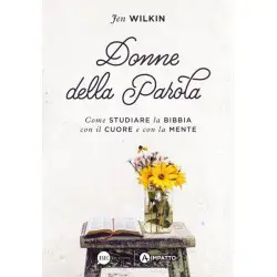 Donne della Parola - Come studiare la Bibbia con il cuore e con la mente