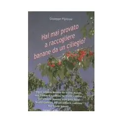 Hai mai provato a raccogliere banane da un ciliegio?