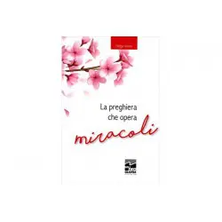 La preghiera che opera miracoli