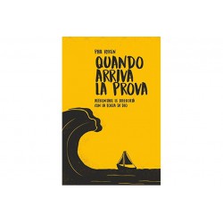 Quando arriva la prova - Affrontare le difficoltà con la forza di Dio