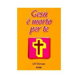 Gesù è morto per te AD ESAURIMENTO