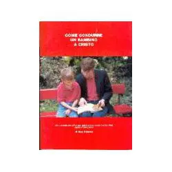 Come condurre un bambino a Cristo